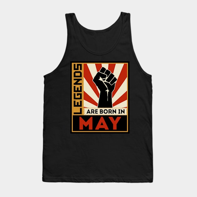 Legends Are Born In May Tank Top by marieltoigo